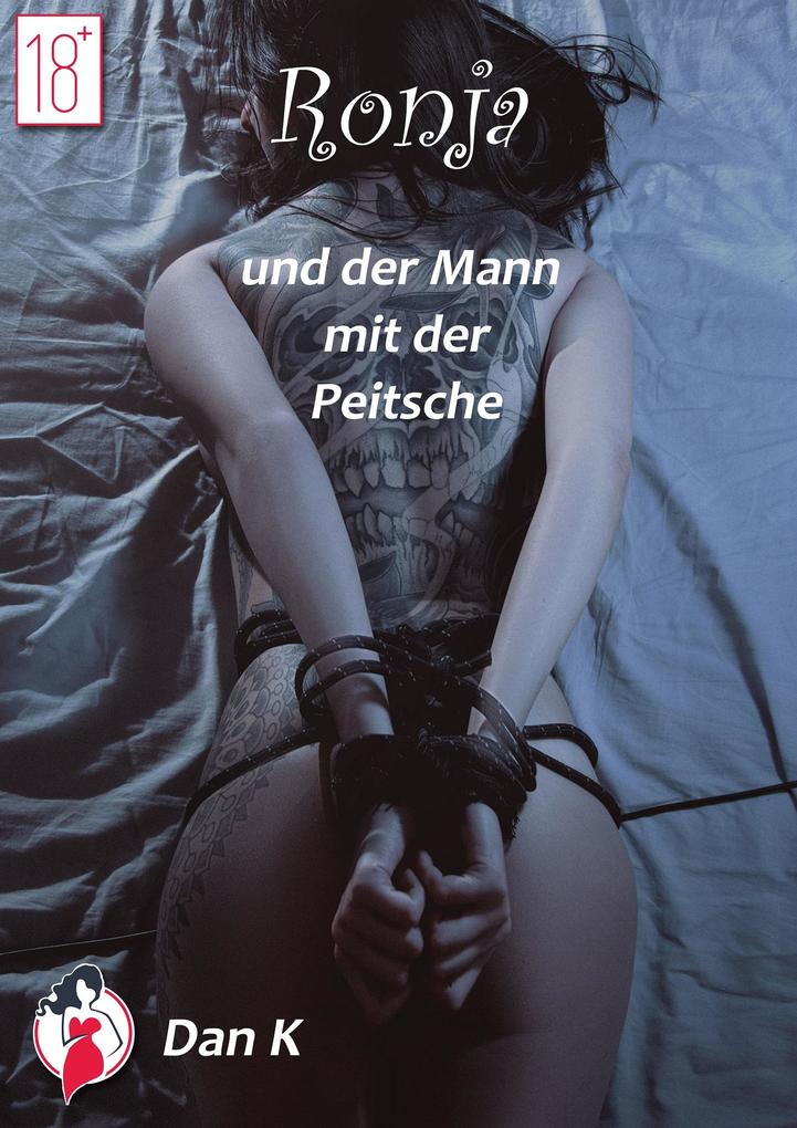 Ronja und der Mann mit der Peitsche - Dan K