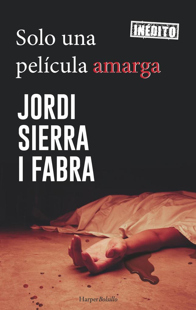 Solo una película amarga - Jordi Sierra I Fabra