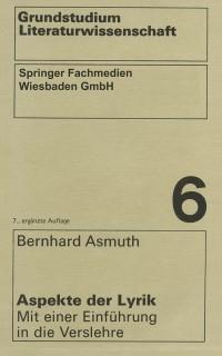 Aspekte der Lyrik - Bernhard Asmuth