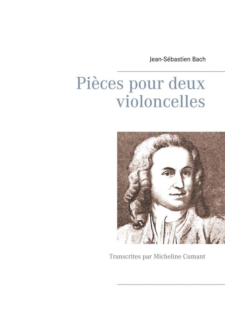Pièces pour deux violoncelles - Jean-Sébastien Bach