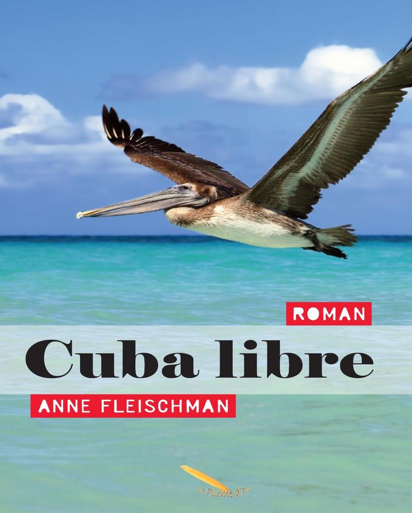 Cuba libre - Fleischman Anne Fleischman