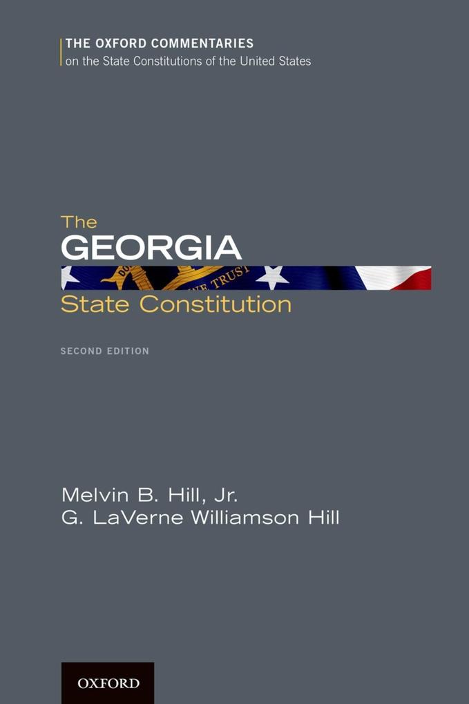 The Georgia State Constitution - Melvin B. Hill/ G. Laverne Williamson Hill