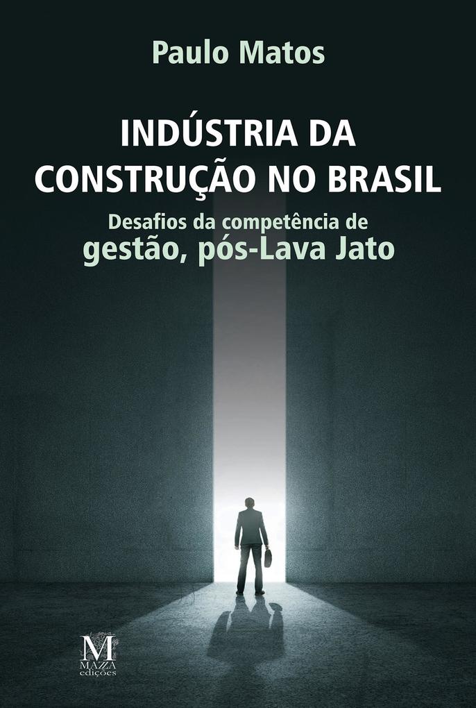 Indústria da construção no Brasil - Paulo Matos