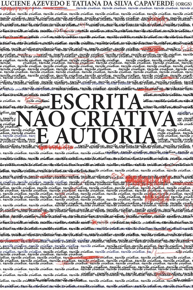 Escrita não criativa e autoria - Luciene Azevedo/ Tatiana da Silva Capaverde