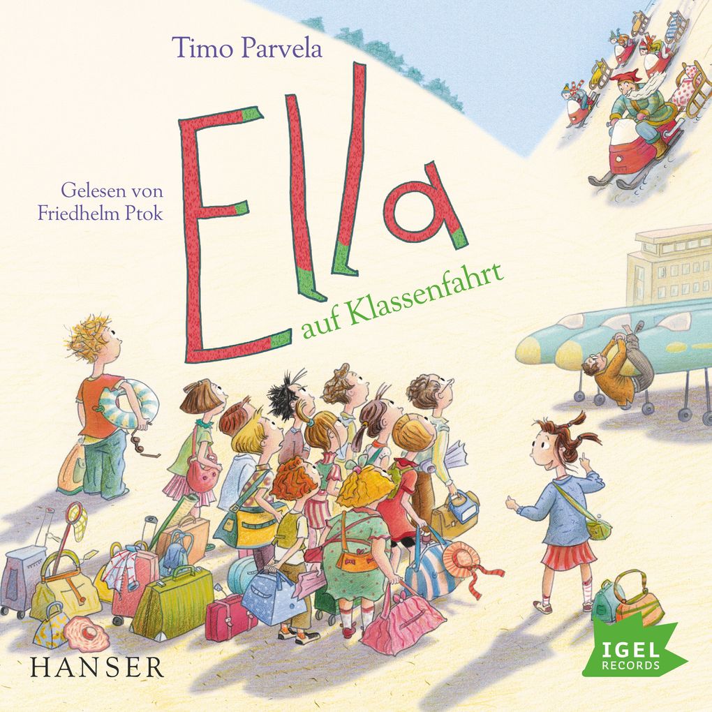 Ella 3. Ella auf Klassenfahrt - Timo Parvela