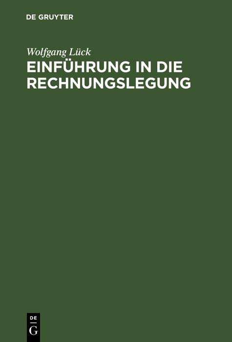 Einführung in die Rechnungslegung - Wolfgang Lück
