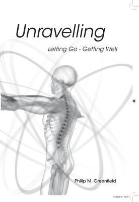 Unravelling - Letting Go Getting Well