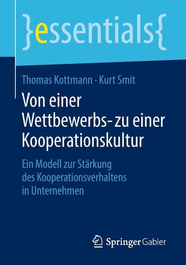Von einer Wettbewerbs- zu einer Kooperationskultur - Thomas Kottmann/ Kurt Smit