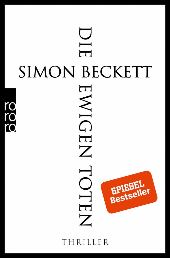 Die ewigen Toten: Thriller Simon Beckett Author