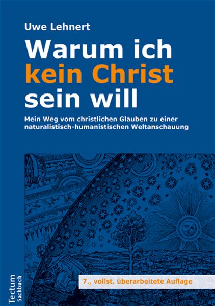 Warum ich kein Christ sein will: Mein Weg vom christlichen Glauben zu einer naturalistisch-humanistischen Weltanschauung (Tectum – Sachbuch) - Bild 4