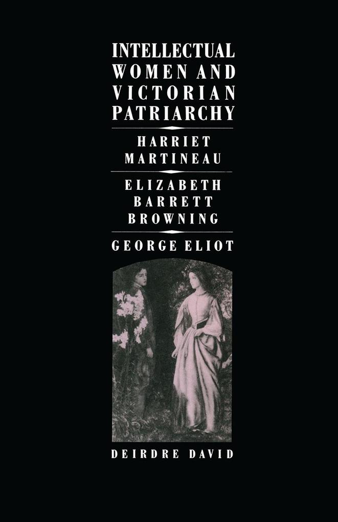 Intellectual Women and Victorian Patriarchy - Deirdre David