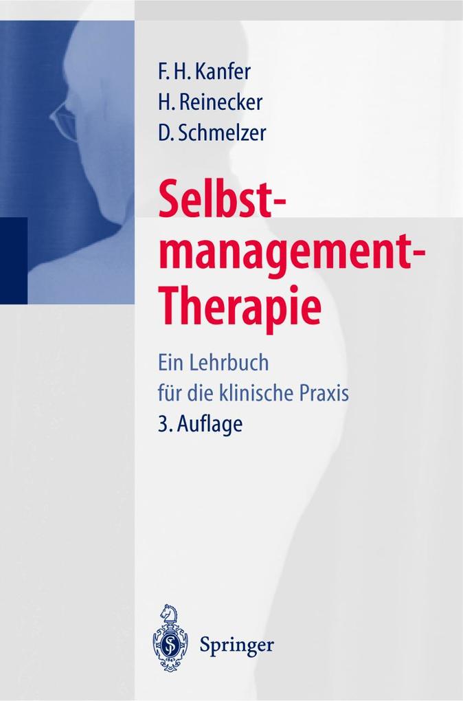 Selbstmanagement-Therapie - F. H. Kanfer/ Hans Reinecker/ Dieter Schmelzer