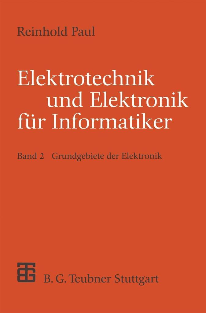 Elektrotechnik und Elektronik für Informatiker - Reinhold Paul