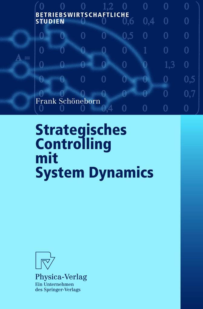 Strategisches Controlling mit System Dynamics - Frank Schöneborn