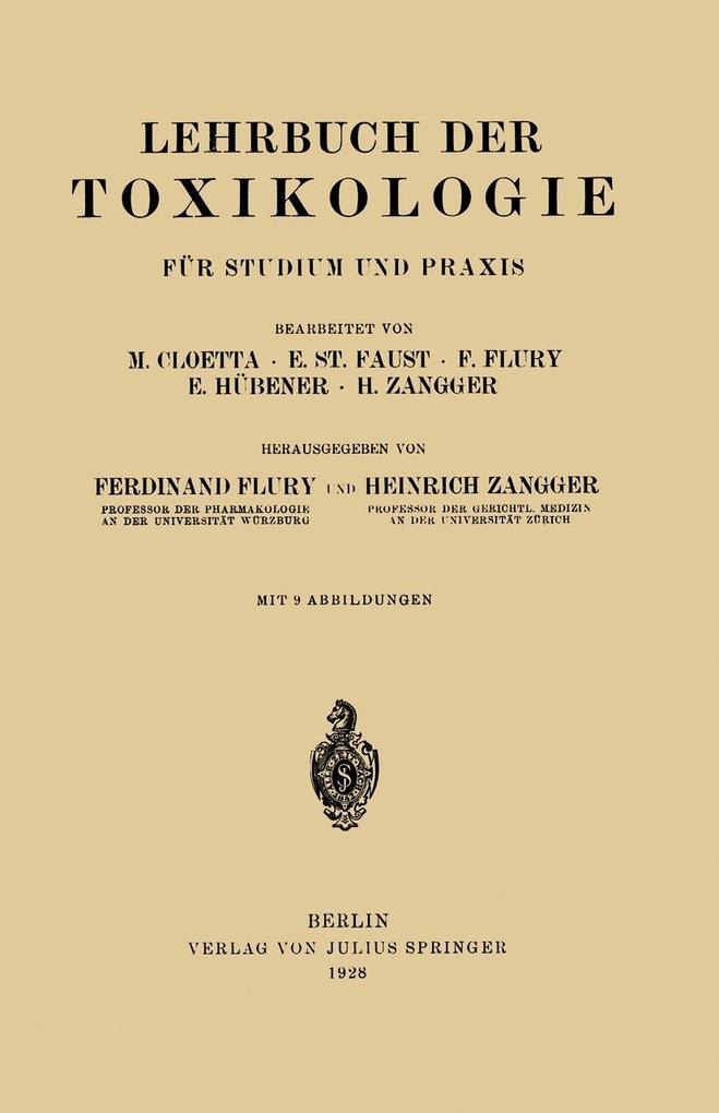 Lehrbuch der Toxikologie für Studium und Praxis - M. Cloetta/ E. Faust/ F. Flury/ E. Hübener/ H. Zangger