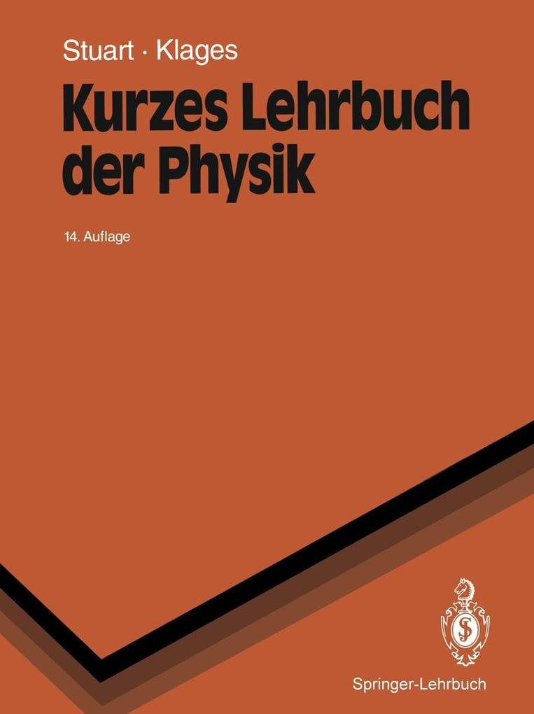 Kurzes Lehrbuch der Physik - Herbert A. Stuart/ Gerhard Klages