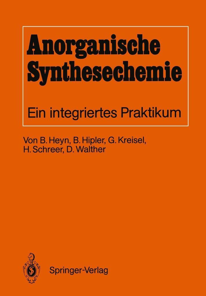 Anorganische Synthesechemie - Bodo Heyn/ Bernd Hipler/ Günter Kreisel/ Heike Schreer/ Dirk Walther