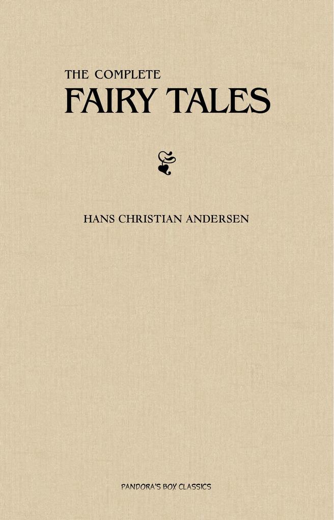 Complete Fairy Tales - Andersen Hans Christian Andersen