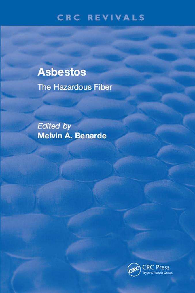 Asbestos The Hazardous Fiber - Melvin A. Benarde