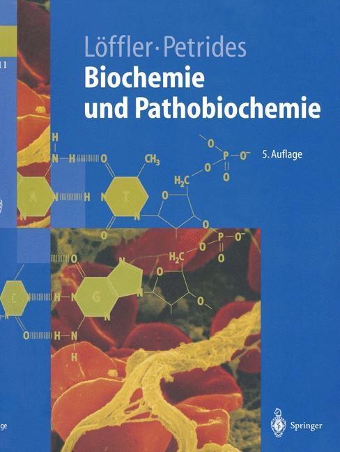Biochemie und Pathobiochemie - Georg Löffler/ Petro E. Petrides