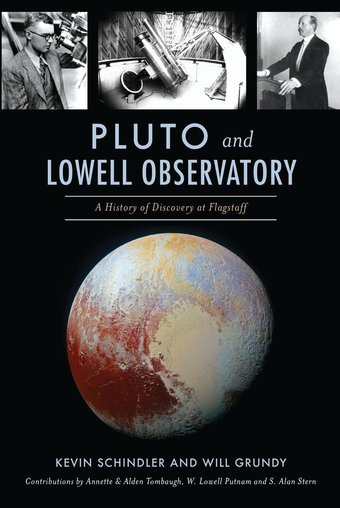 Pluto and Lowell Observatory - Kevin Schindler