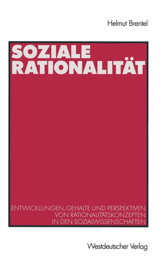 Soziale Rationalität - Helmut Brentel