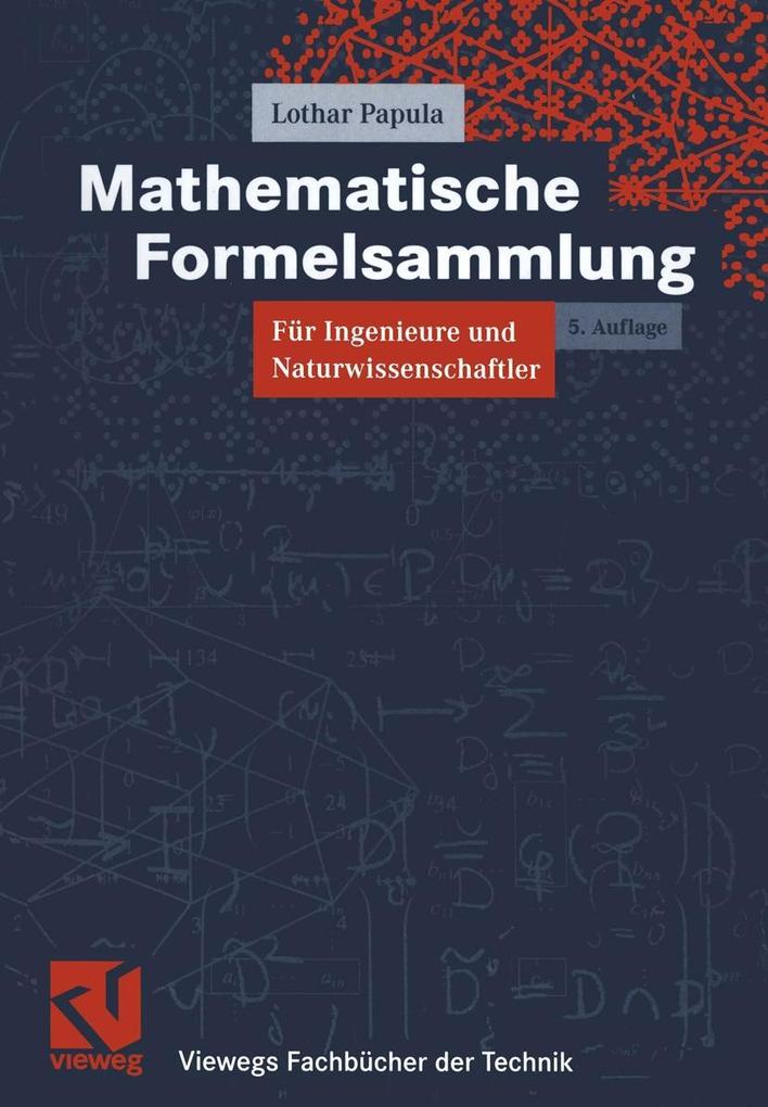 Mathematische Formelsammlung für Ingenieure und Naturwissenschaftler - Lothar Papula