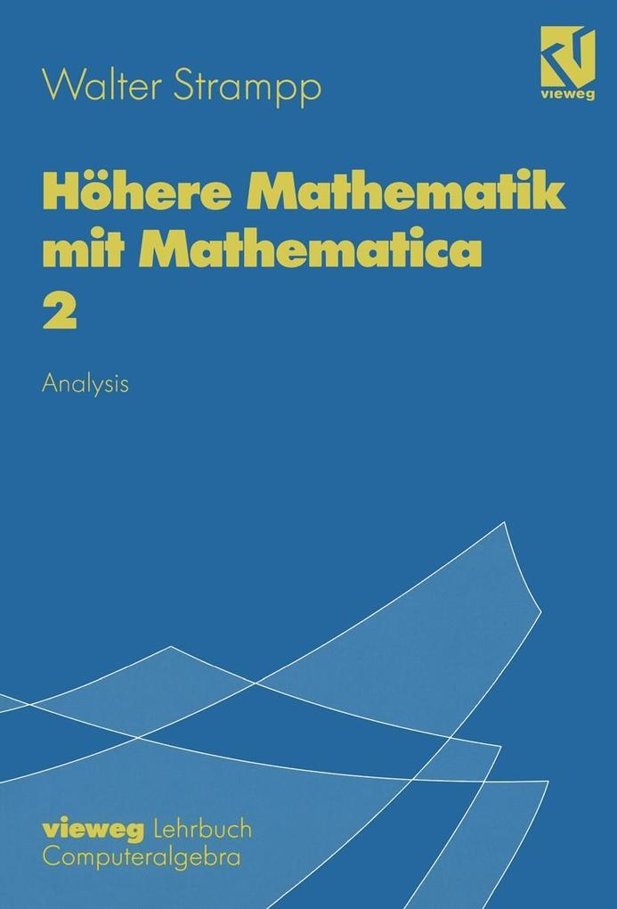Höhere Mathematik mit Mathematica - Walter Strampp