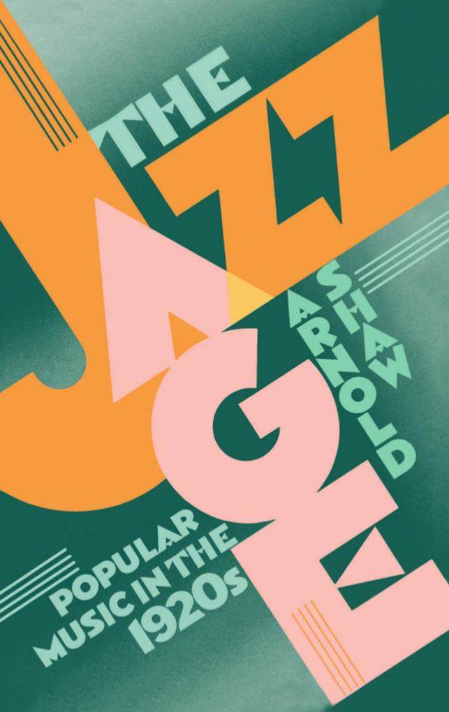 The Jazz Age - Arnold Shaw