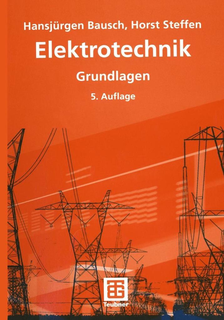 Elektrotechnik - Hansjürgen Bausch/ Horst Steffen