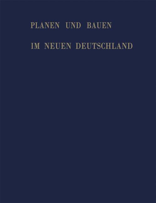 Planen und Bauen im neuen Deutschland - Joachim Beinlich/ Alois Giefer/ Franz Sales Meyer