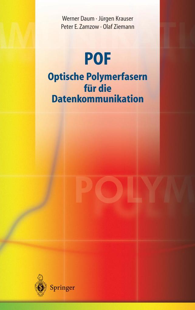 POF - Optische Polymerfasern für die Datenkommunikation - Werner Daum/ Jürgen Krauser/ Peter E. Zamzow/ Olaf Ziemann
