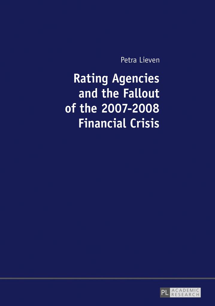 Rating Agencies and the Fallout of the 2007-2008 Financial Crisis - Lieven Petra Lieven