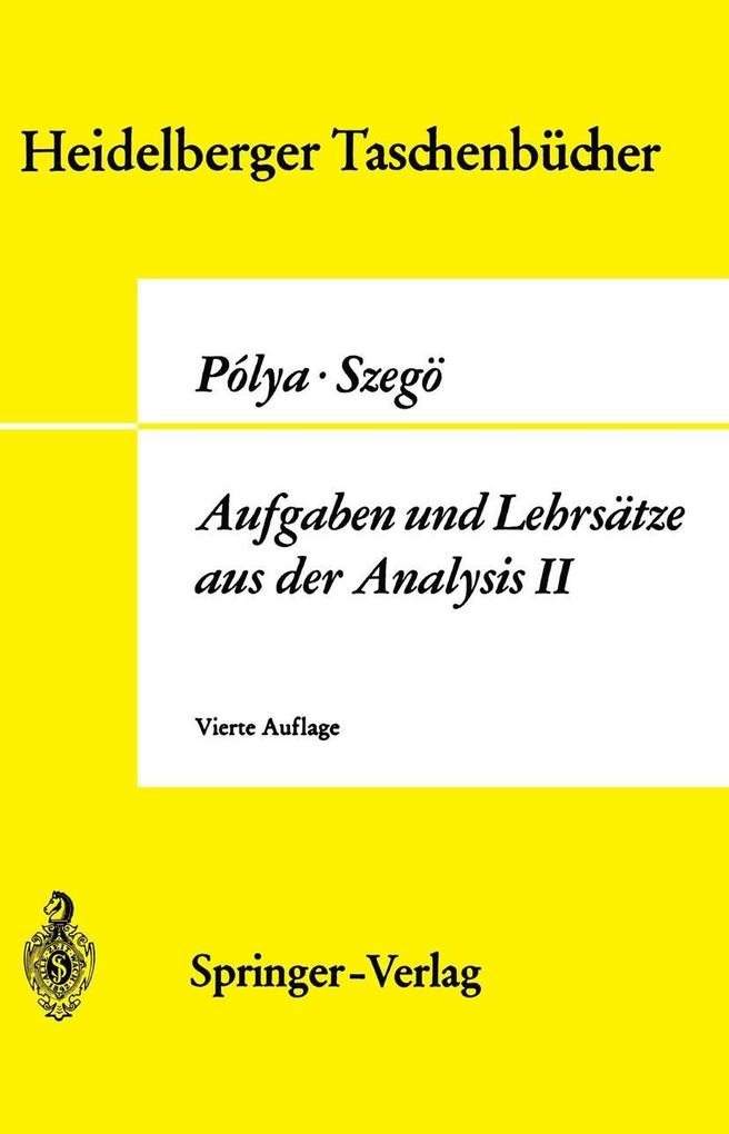 Aufgaben und Lehrsätze aus der Analysis - Georg Polya/ Gabor Szegö