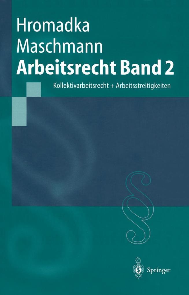 Arbeitsrecht - Wolfgang Hromadka/ Frank Maschmann