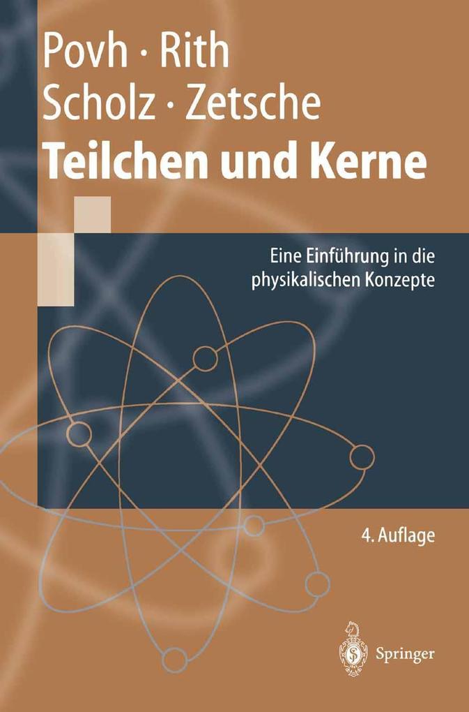 Teilchen und Kerne - Bogdan Povh/ Klaus Rith/ Christoph Scholz/ Frank Zetsche