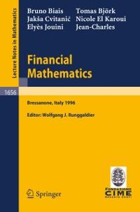 Financial Mathematics - Bruno Biais/ Thomas Björk/ Jaksa Cvitanic/ Elyes Jouini/ J. C. Rochet