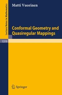 Conformal Geometry and Quasiregular Mappings - Matti Vuorinen
