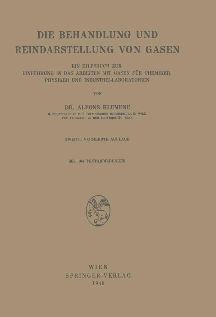 Die Behandlung und Reindarstellung von Gasen - Alfons Klemenc