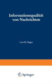 Informationsqualität von Nachrichten - Lutz M. Hagen