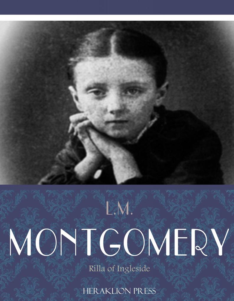 Rilla of Ingleside - L. M. Montgomery