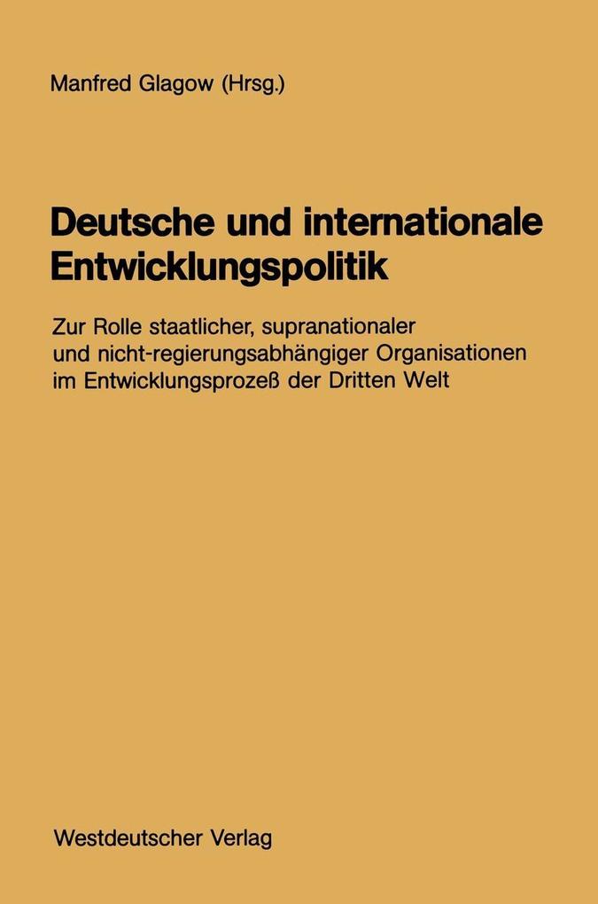 Deutsche und internationale Entwicklungspolitik - Manfred Glagow