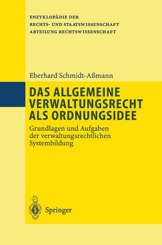 Das allgemeine Verwaltungsrecht als Ordnungsidee - Eberhard Schmidt-Aßmann