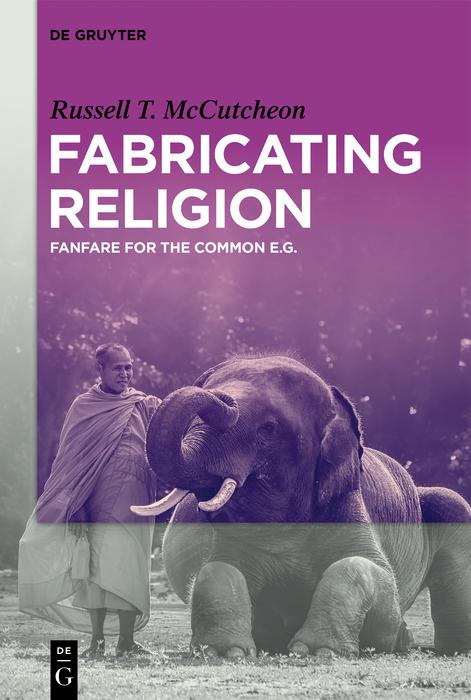 Fabricating Religion - Russell T. McCutcheon