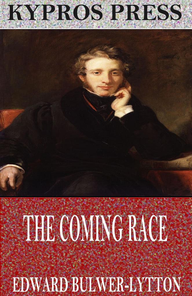 The Coming Race - Edward Bulwer-Lytton