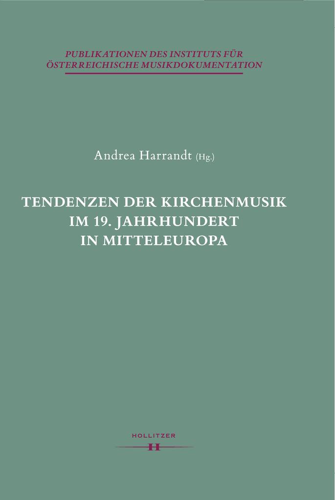 Tendenzen der Kirchenmusik im 19. Jahrhundert in Mitteleuropa
