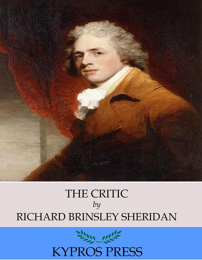 The Critic - Richard Brinsley Sheridan