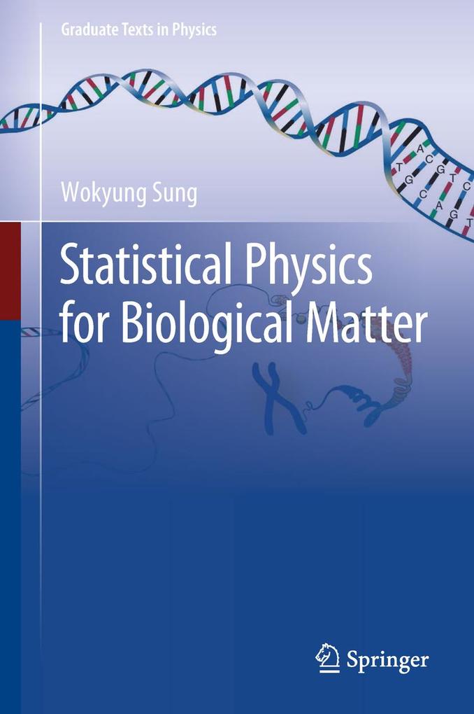 Statistical Physics for Biological Matter - Wokyung Sung