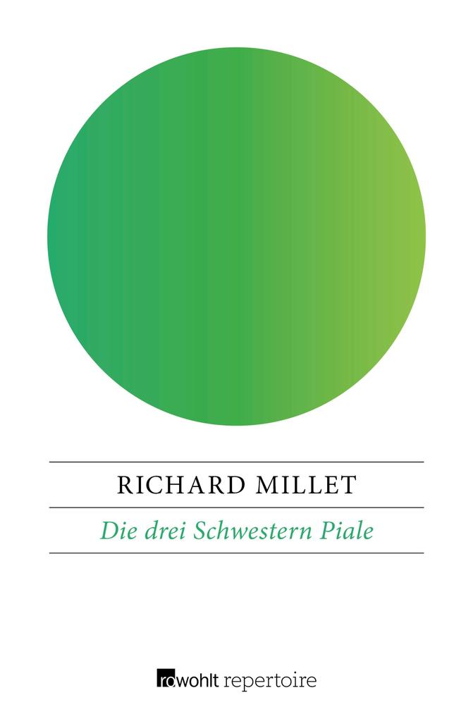 Die drei Schwestern Piale - Richard Millet