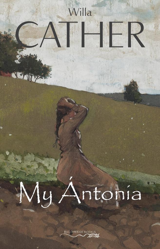 My Antonia - Cather Willa Cather